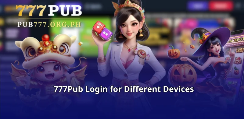 777Pub Login for Different Devices