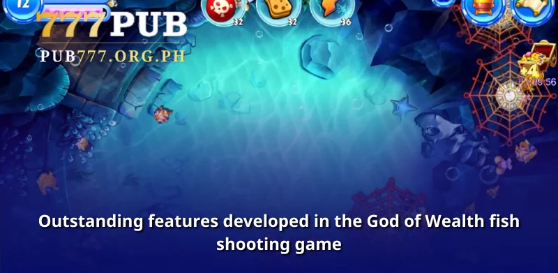 Outstanding features developed in the God of Wealth fish shooting game