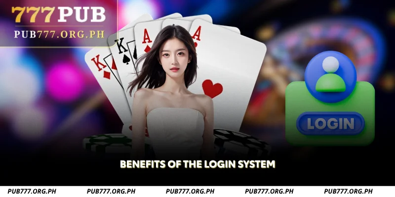 benefits of the login system