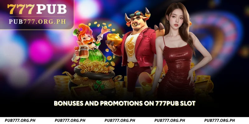bonuses and promotions on 777pub slot