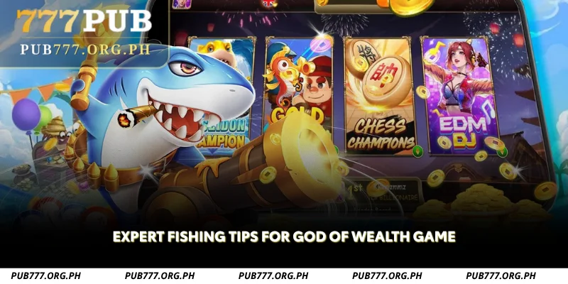 expert fishing tips for god of wealth game