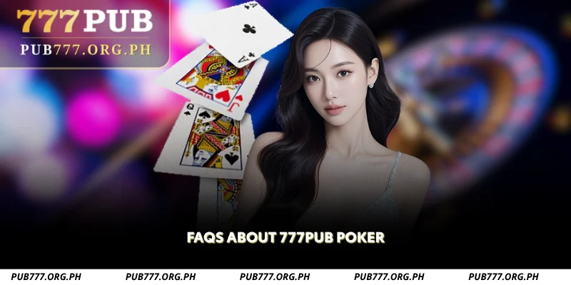 faqs about 777pub poker