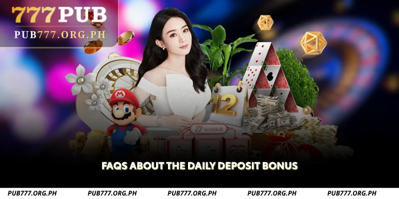 faqs about the daily deposit bonus