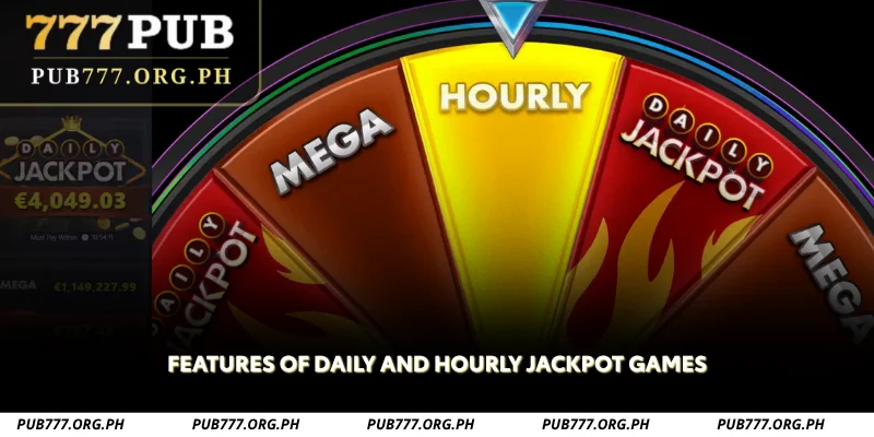 features of daily and hourly jackpot games