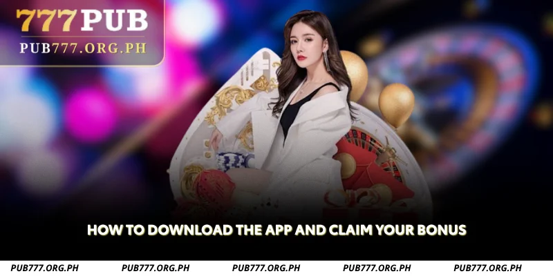 how to download the app and claim your bonus