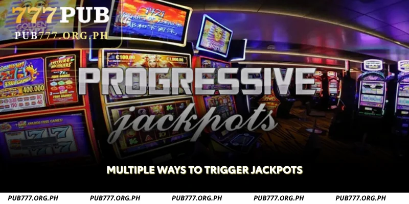 multiple ways to trigger jackpots