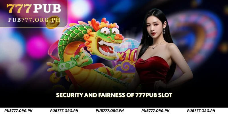security and fairness of 777pub slot