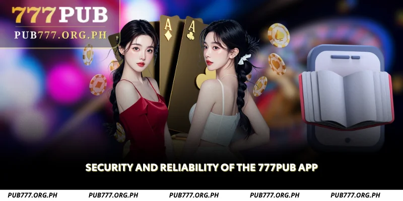 security and reliability of the 777pub app