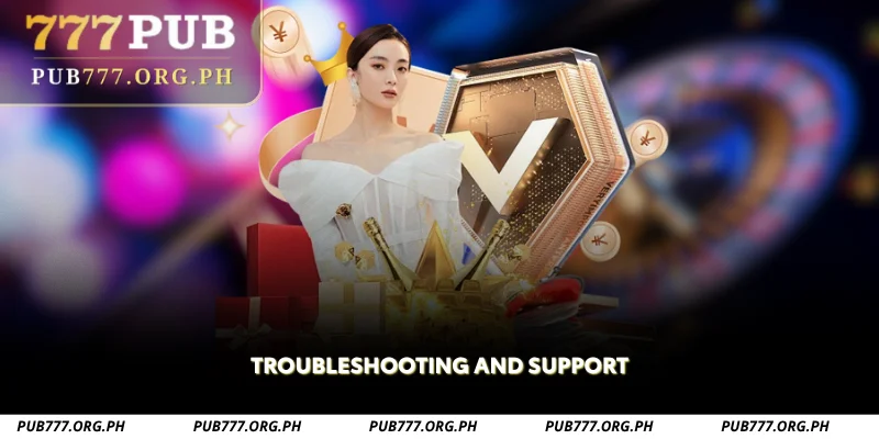 troubleshooting and support