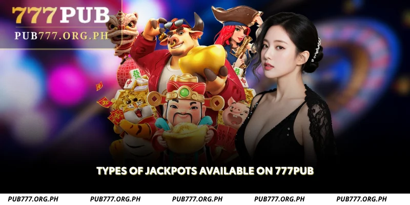 types of jackpots available on 777pub