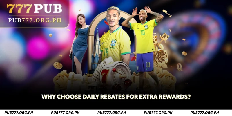 why choose daily rebates for extra rewards?